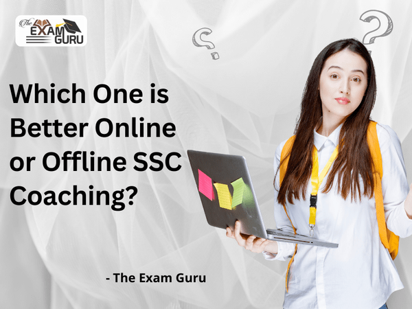  Which One is Better Online or Offline SSC Coaching?
